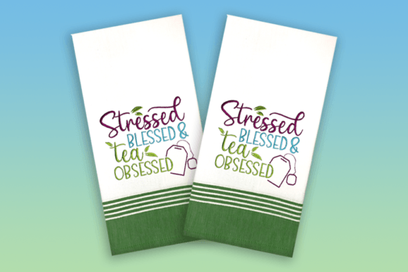Review: Stressed Blessed Tea Obsessed Design